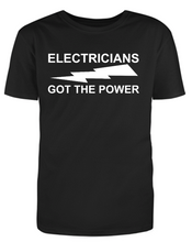 Load image into Gallery viewer, ELECTRICIANS GOT THE POWER Adult Unisex T-Shirt