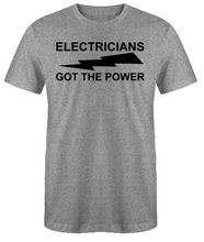Load image into Gallery viewer, ELECTRICIANS GOT THE POWER Adult Unisex T-Shirt