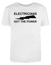 Load image into Gallery viewer, ELECTRICIANS GOT THE POWER Adult Unisex T-Shirt