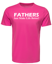 Load image into Gallery viewer, FATHERS Just Make Life Better Adult Unisex T-Shirt