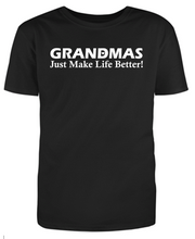 Load image into Gallery viewer, GRANDMAS Just Make Life Better Adult Unisex T-Shirt