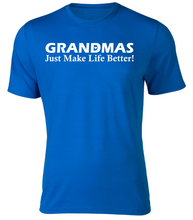 Load image into Gallery viewer, GRANDMAS Just Make Life Better Adult Unisex T-Shirt