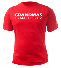 Load image into Gallery viewer, GRANDMAS Just Make Life Better Adult Unisex T-Shirt