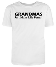 Load image into Gallery viewer, GRANDMAS Just Make Life Better Adult Unisex T-Shirt