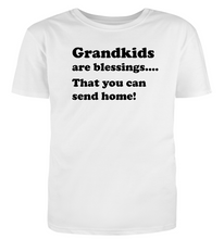 Load image into Gallery viewer, Grandkids are blessings.... That you can send home! T-Shirt