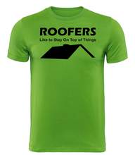 Load image into Gallery viewer, ROOFERS Like to Stay On Top of Things Adult Unisex T-Shirt