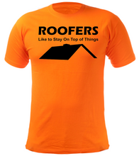 Load image into Gallery viewer, ROOFERS Like to Stay On Top of Things Adult Unisex T-Shirt