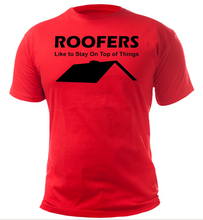 Load image into Gallery viewer, ROOFERS Like to Stay On Top of Things Adult Unisex T-Shirt