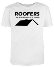 Load image into Gallery viewer, ROOFERS Like to Stay On Top of Things Adult Unisex T-Shirt