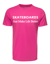 Load image into Gallery viewer, Skateboards Just Make Life Better Adult Unisex T-Shirt