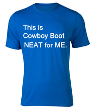 Load image into Gallery viewer, This is Cowboy Boot NEAT for ME Adult Unisex T-Shirt

