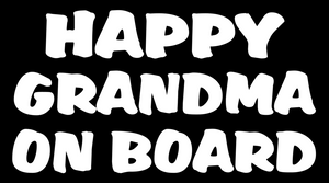 HAPPY GRANDMA ON BOARD Set of 2 Window Decals
