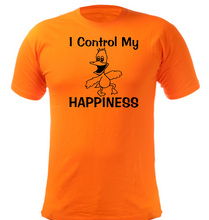 Load image into Gallery viewer, I Control My HAPPINESS Adult Unisex T-Shirt
