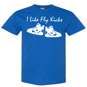 I Like Fly Kicks Adult Unisex T-Shirt