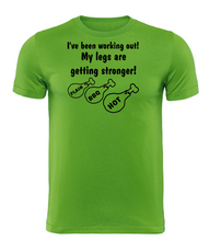 Load image into Gallery viewer, I&#39;ve been working out! My legs are getting stronger! Adult Unisex T-Shirt

