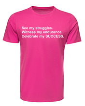 Load image into Gallery viewer, See My Struggles Celebrate My Success Adult Unisex T-Shirt
