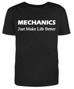 Mechanics Just Make Life Better Adult Unisex T-Shirt