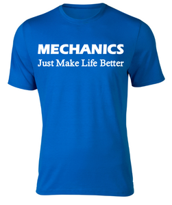 Mechanics Just Make Life Better Adult Unisex T-Shirt