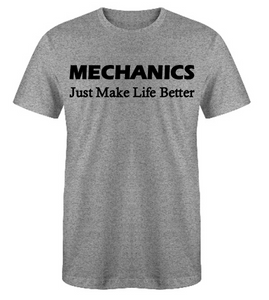 Mechanics Just Make Life Better Adult Unisex T-Shirt