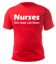 Load image into Gallery viewer, Nurses Just Make Life Better Adult Unisex T-Shirt
