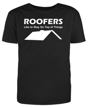 Load image into Gallery viewer, ROOFERS Like to Stay On Top of Things Adult Unisex T-Shirt
