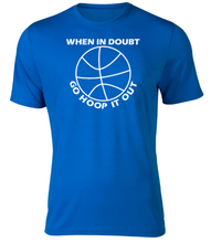 Load image into Gallery viewer, WHEN IN DOUBT GO HOOP IT OUT Adult Unisex T-Shirt
